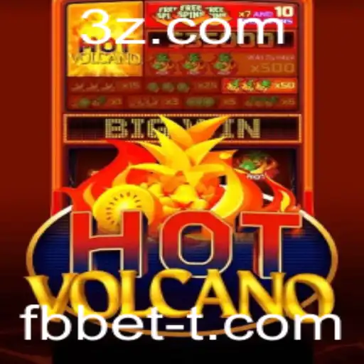 Explorando o Mundo de 'HotVolcano' e as Estratégias de Aposta com 'fb bet'